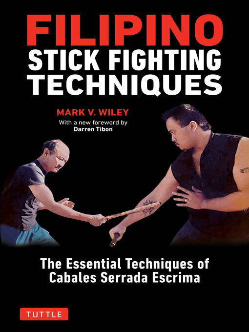Title details for Filipino Stick Fighting Techniques by Mark V. Wiley - Available